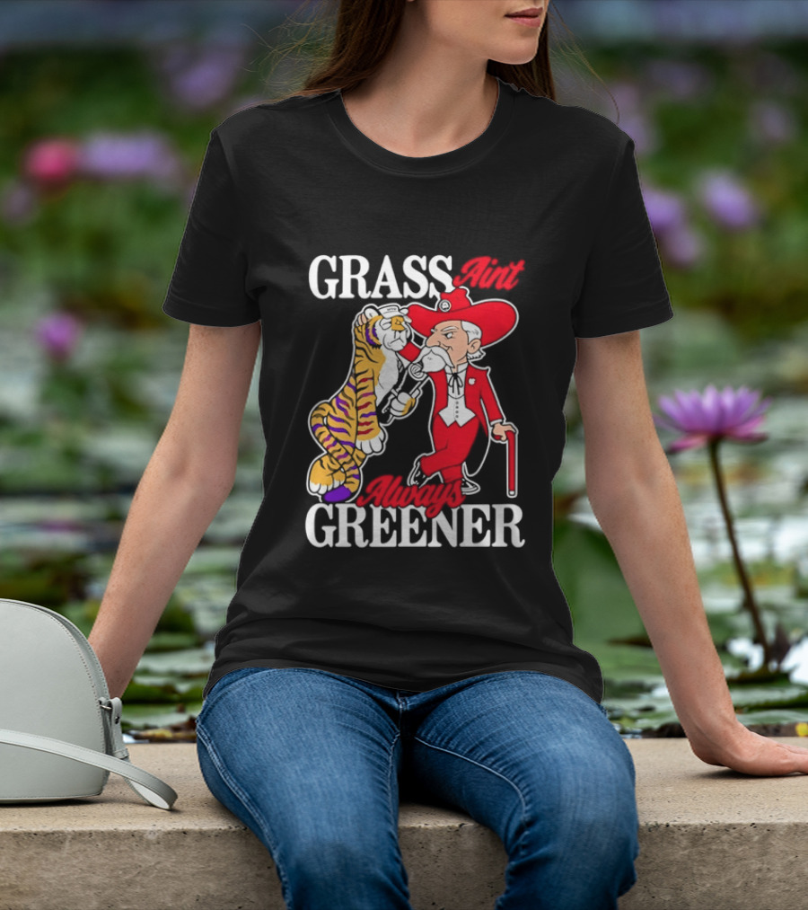 Grass Greener LSU Tigers Alabama Crimson Tide Rivalry T-Shirt