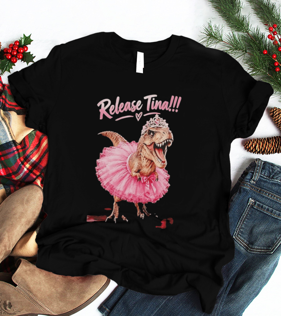 Release Tina Rex In Pink Tutu And Tiara T-Shirt