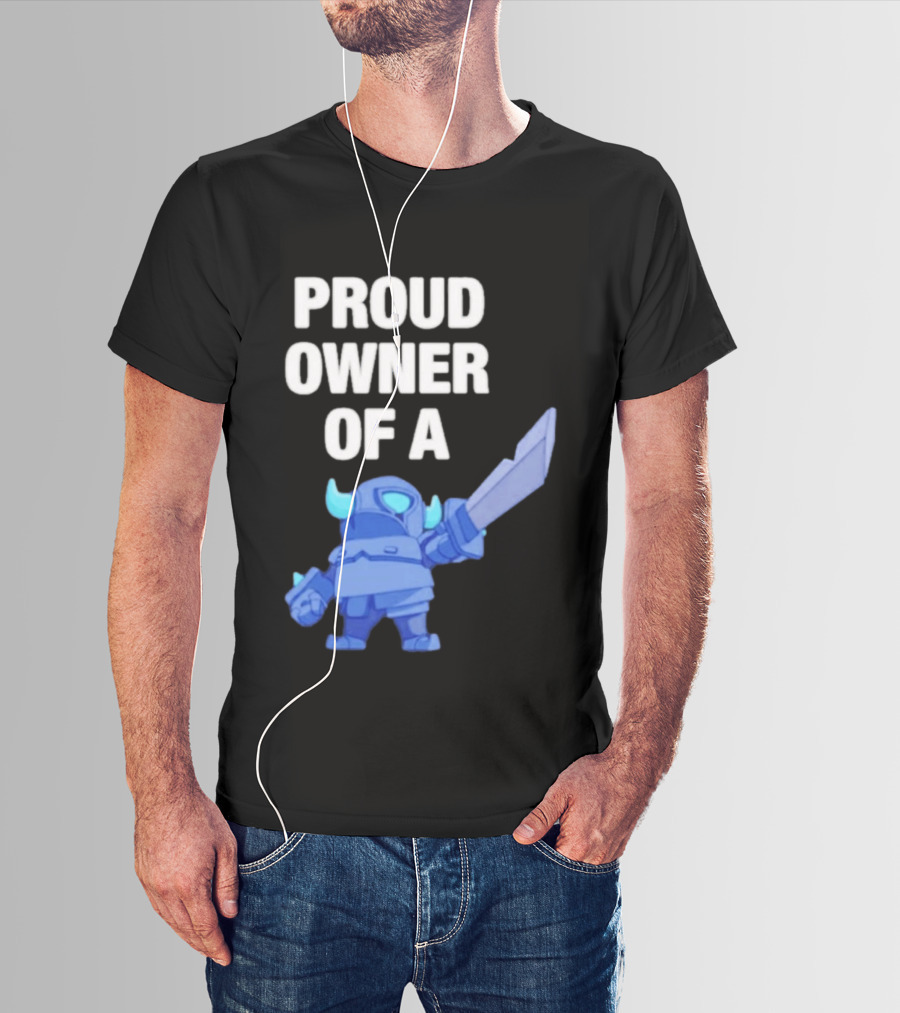 Proud Owner Of A Mini Pekka Clash Royale T-Shirt