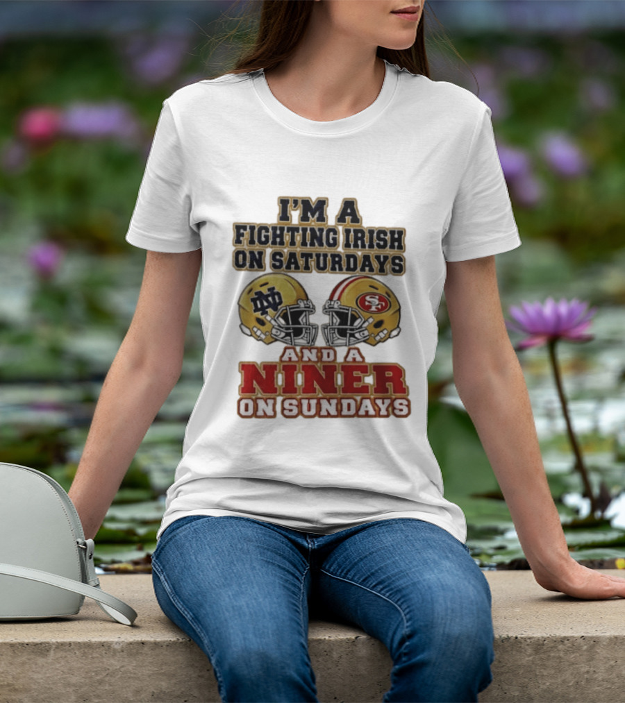 I'm A Fighting Irish On Saturdays And A Niner On Sundays Helmet 2026 T-Shirt