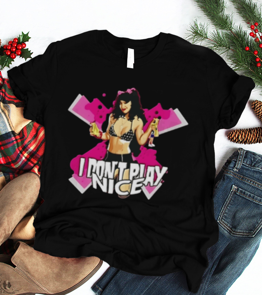 I Don't Play Nice Pinup Girl T-Shirt