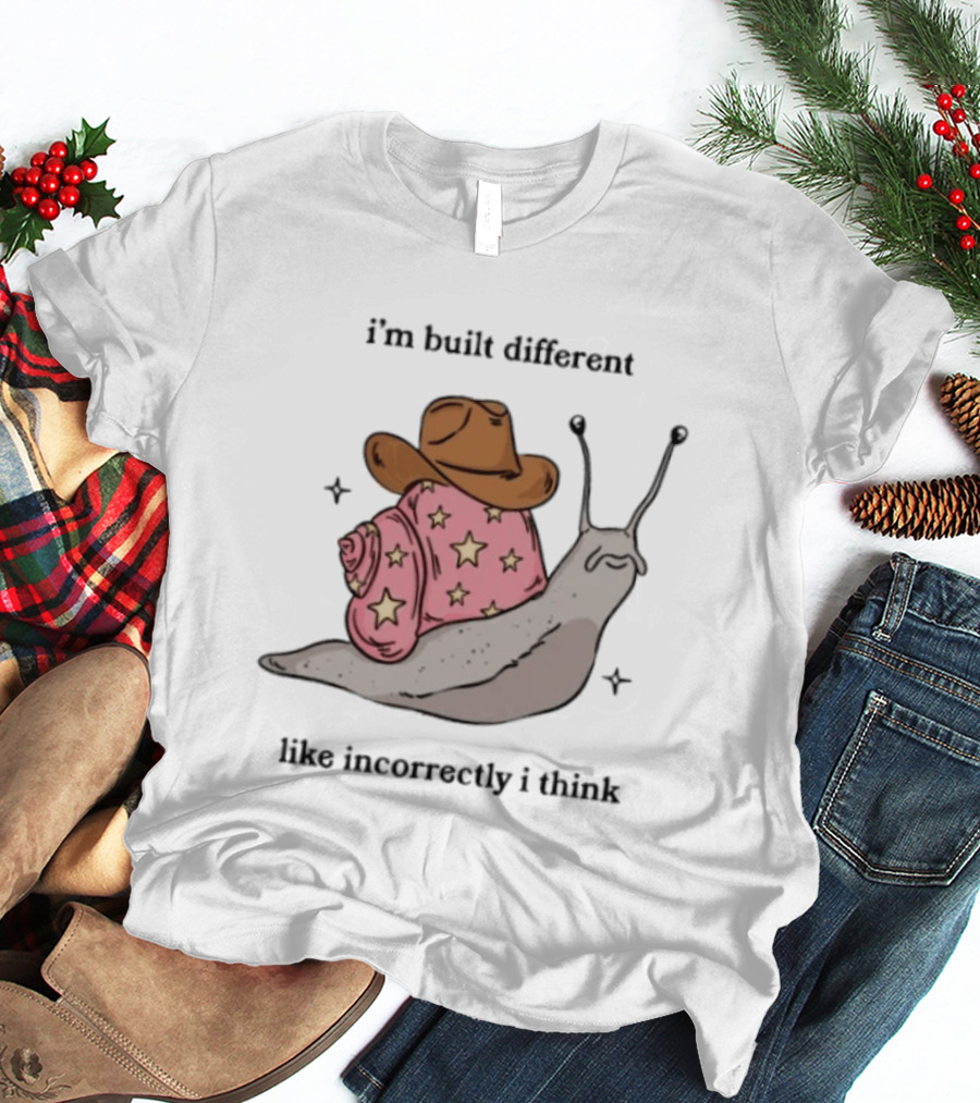 I'm Built Different Like Incorrectly I Think Snail Star Cowboy Hat T-Shirt