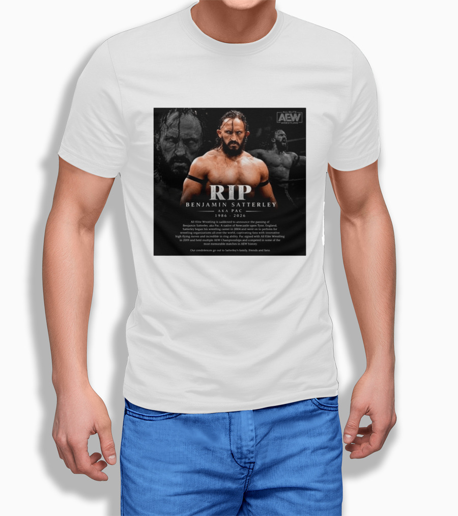 RIP Benjamin Satterley Aka Pac 1986 2026 AEW Wrestling T-Shirt