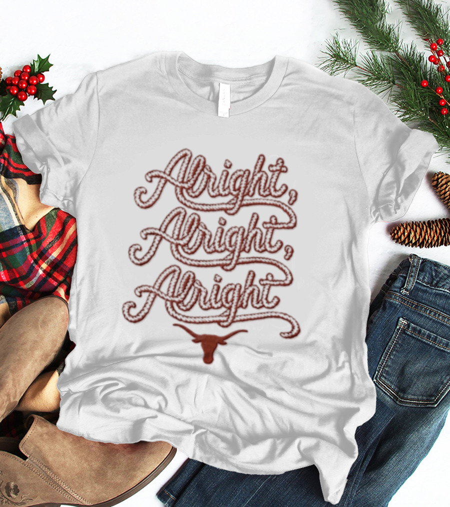 Texas Longhorns Alright Alright Alright Script T-Shirt