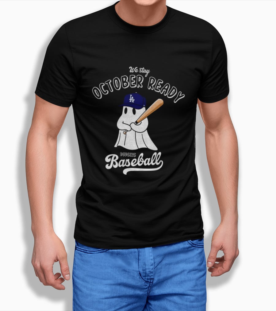 We Stay October Ready Dodgers Baseball Ghost Halloween T-Shirt