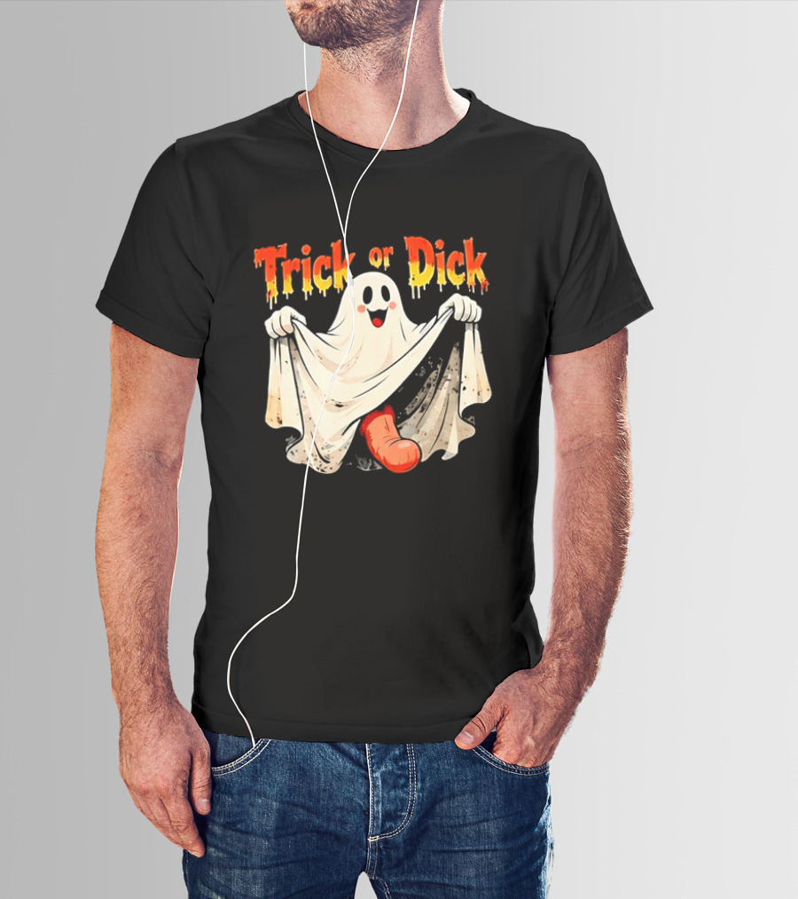 Trick Or Dick Halloween Ghost Spooky Theme With Playful Ghost T-Shirt
