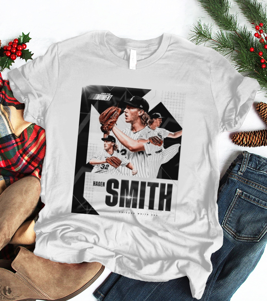 Hagen Smith Chicago White Sox Own The Moment T-Shirt