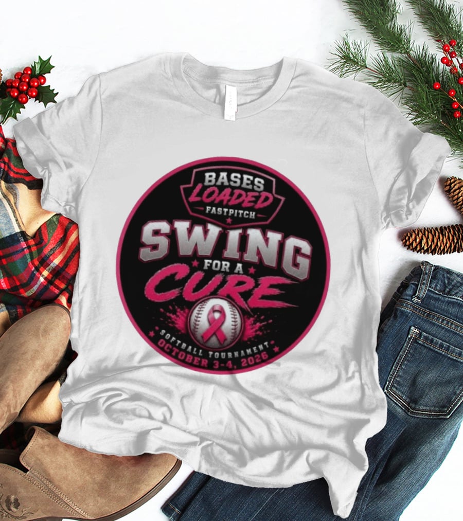 Bases Loaded Fastpitch Swing For A Cure Softball Tournament October 3 4 2026 T-Shirt
