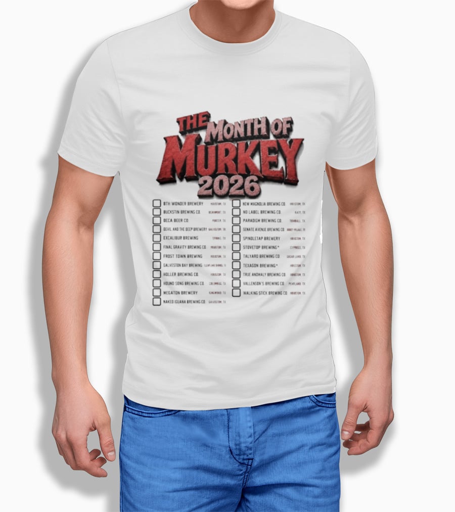 The Month Of Murkey 2026 Texas Brewery Checklist Featuring Iconic Breweries T-Shirt