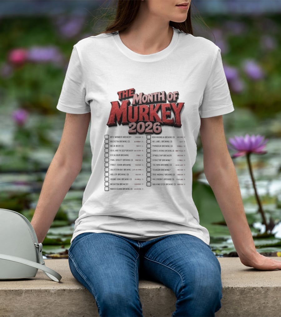 The Month Of Murkey 2026 Texas Brewery Checklist Featuring Iconic Breweries T-Shirt