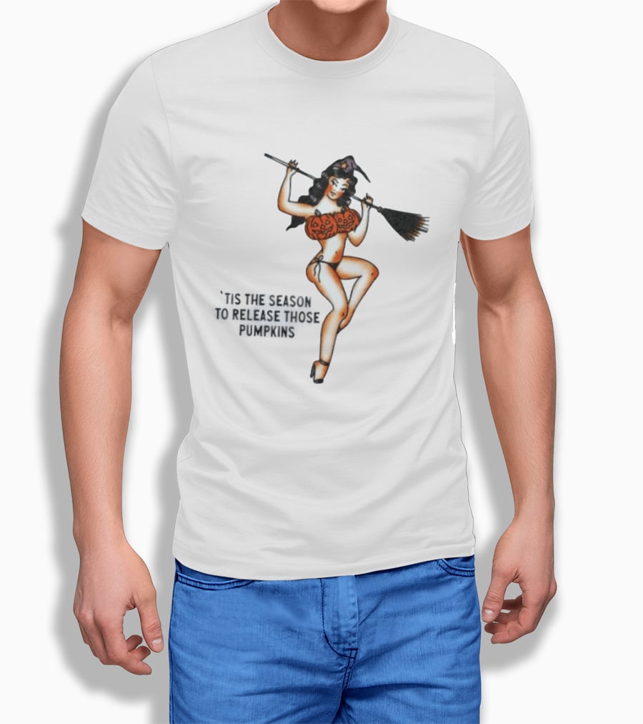 Witch Pin Up 'Tis The Season To Release Those Pumpkins Broomstick Halloween T-Shirt