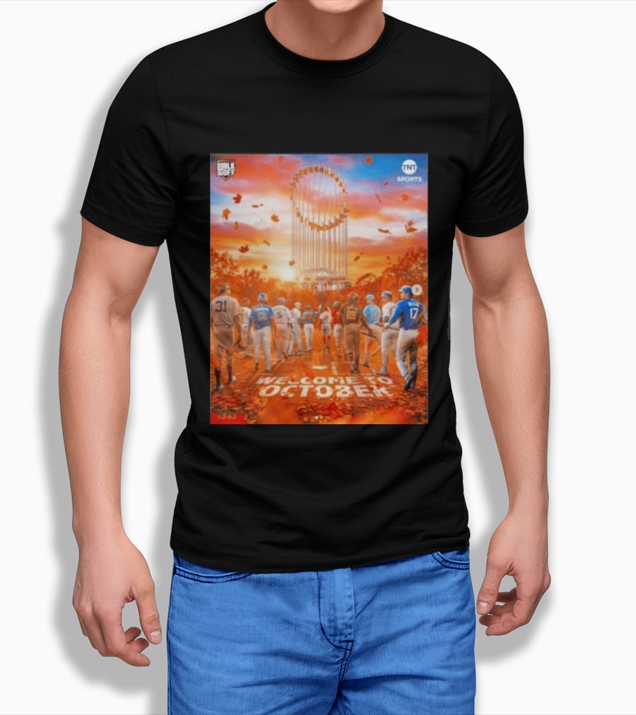 Welcome To October MLB Postseason Walk Off TNT Sports Baseball Journey T-Shirt