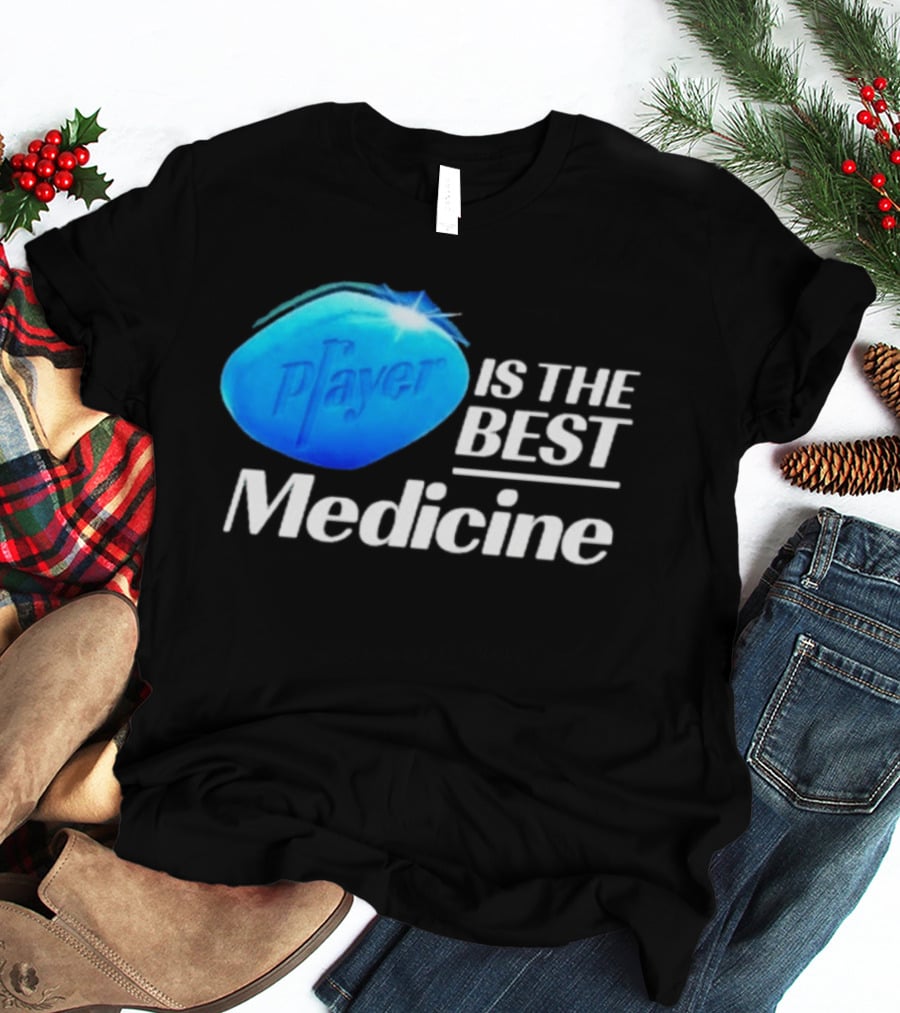 Player Is The Best Medicine Blue Pill Playful Variation T-Shirt