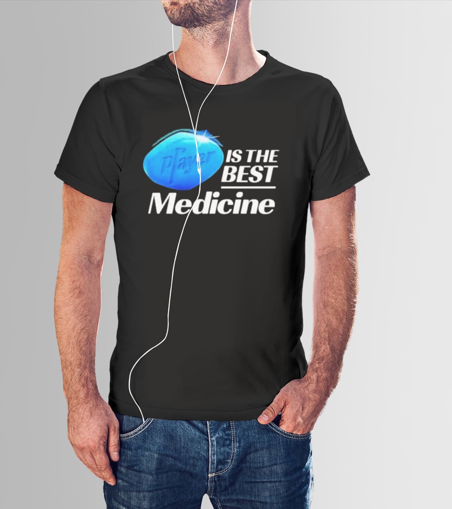 Player Is The Best Medicine Blue Pill Playful Variation T-Shirt