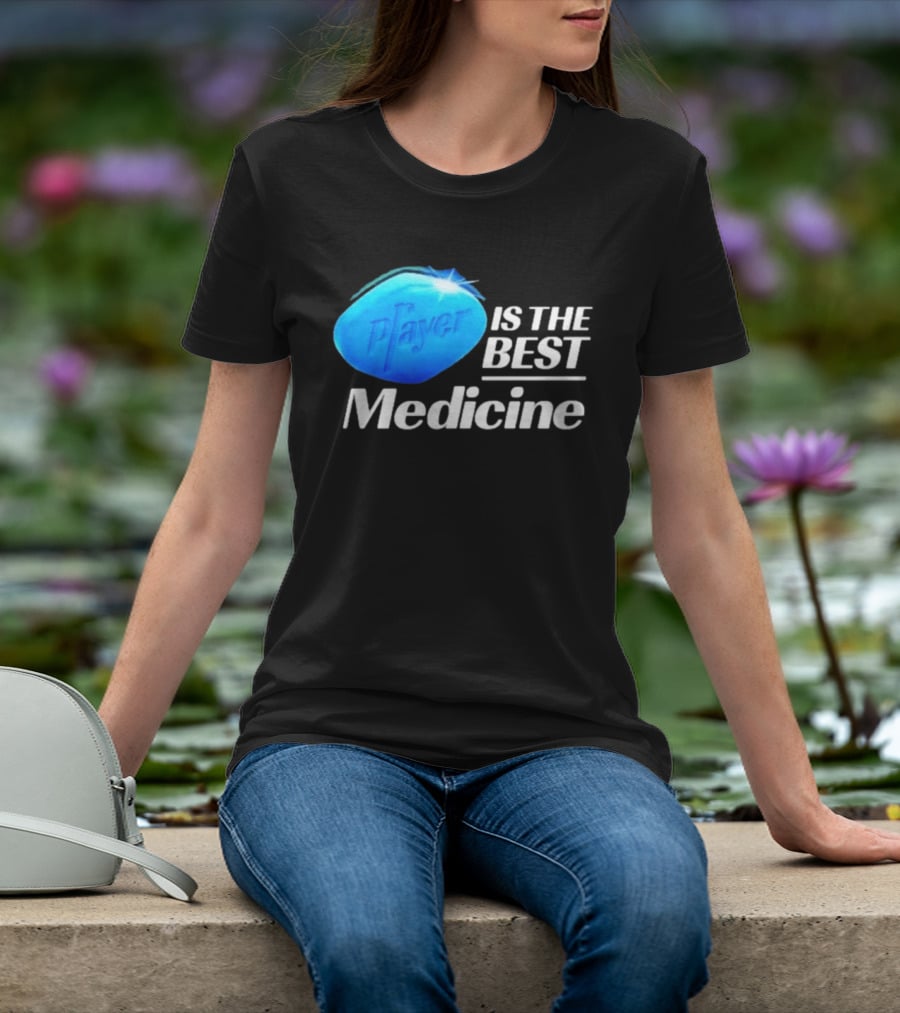 Player Is The Best Medicine Blue Pill Playful Variation T-Shirt