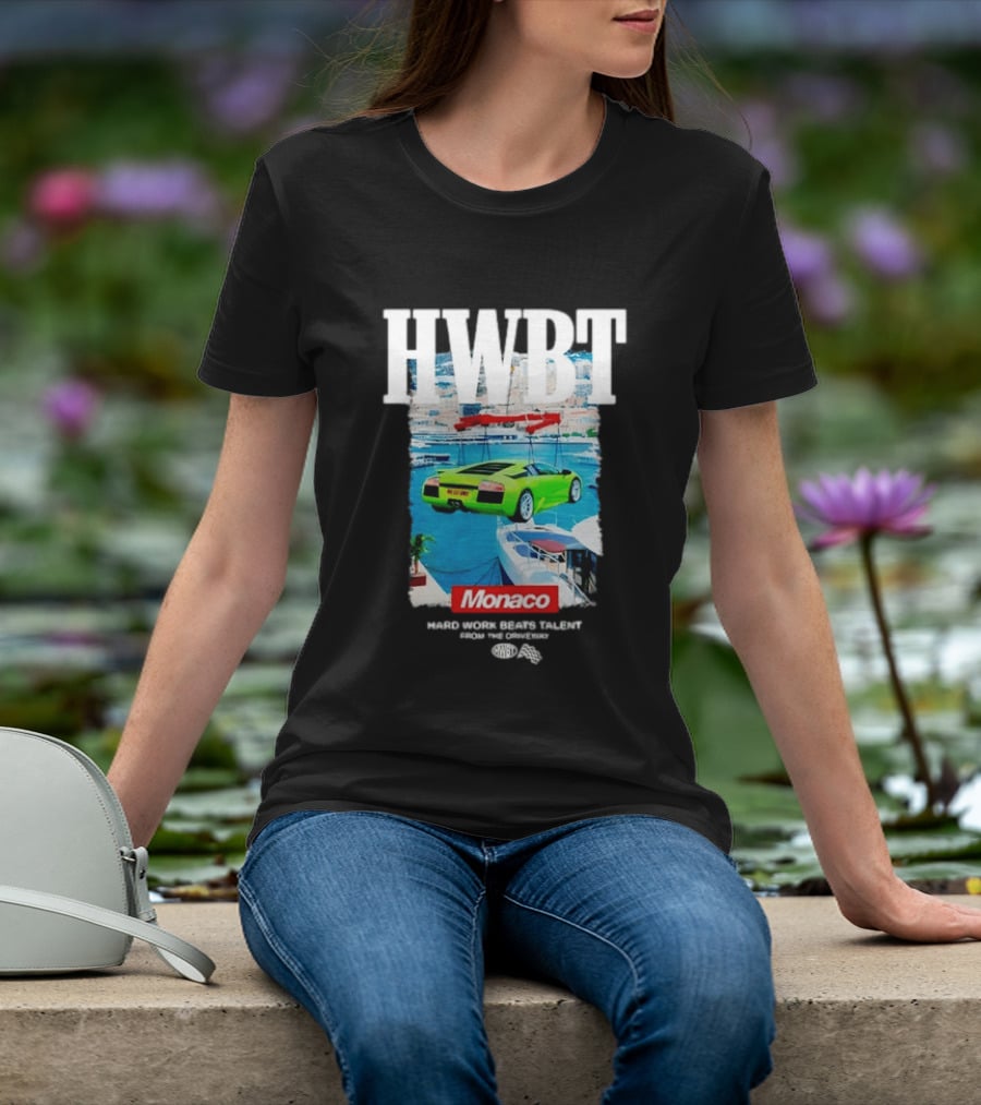 HWBT Hard Work Beats Talent Monaco Supercar Yacht Luxury Scene T-Shirt
