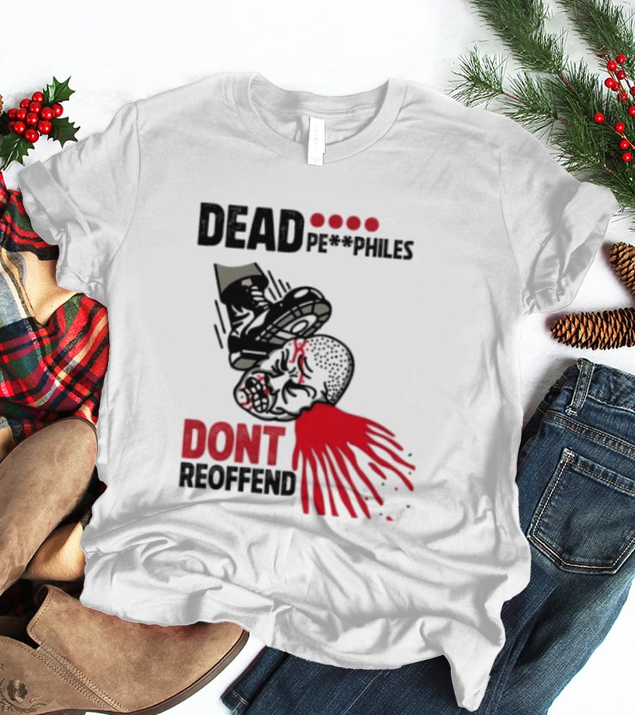 Dead Pedophiles Vigilante Justice Graphic Don't Reoffend T-Shirt