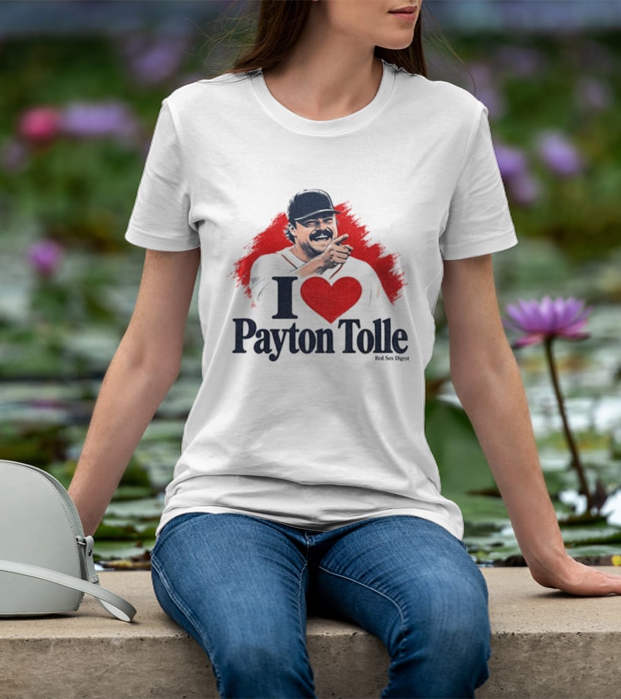 I Love Payton Tolle Red Sox Digest Baseball T-Shirt