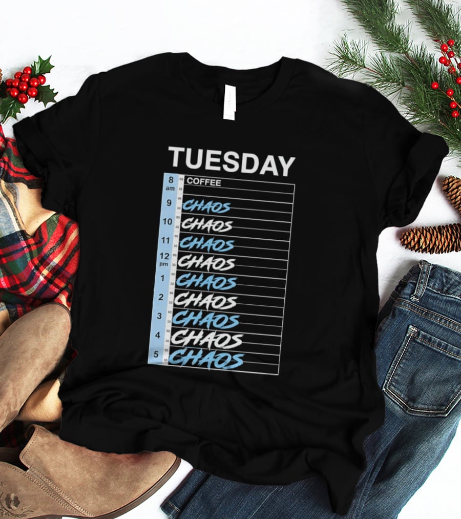 Tuesday Coffee Chaos Schedule Busy Day Planner T-Shirt