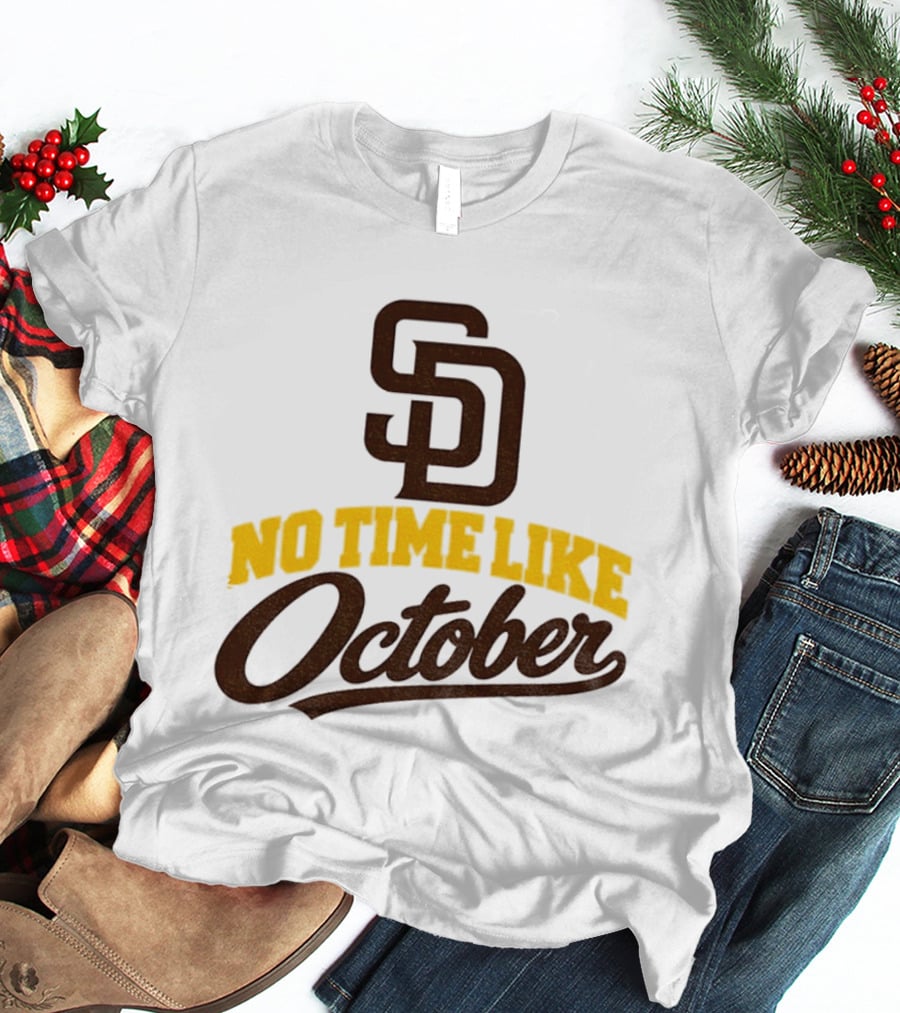 San Diego Padres No Time Like October MLB SD T-Shirt