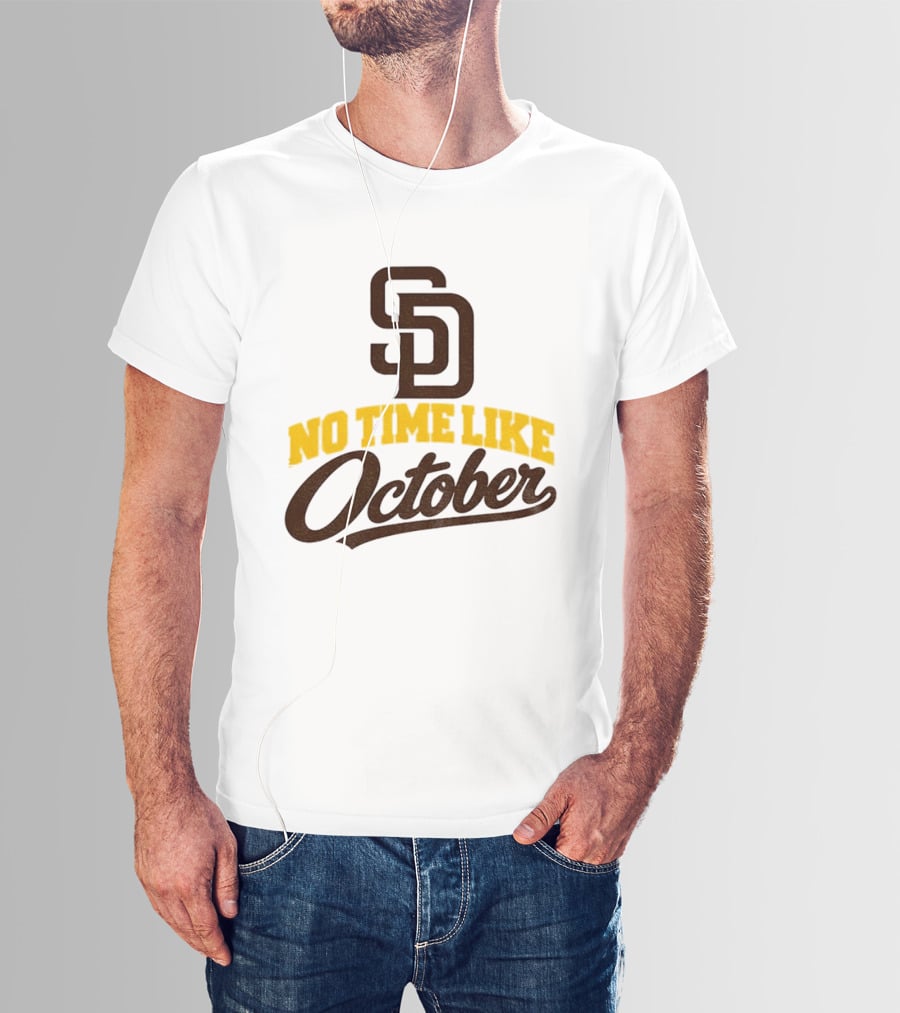 San Diego Padres No Time Like October MLB SD T-Shirt