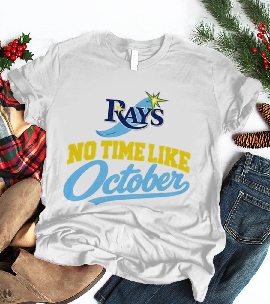 Tampa Bay Rays No Time Like October MLB T-Shirt