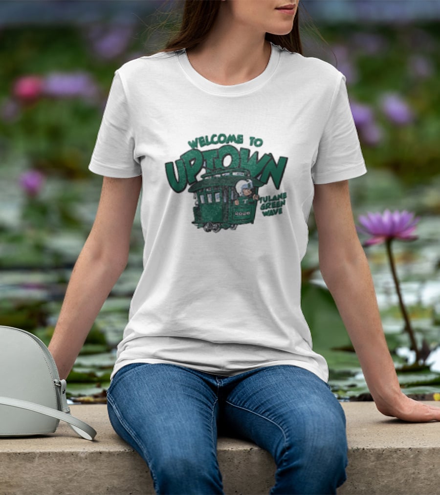 Welcome To Uptown Tulane Green Wave 2026 Streetcar T-Shirt