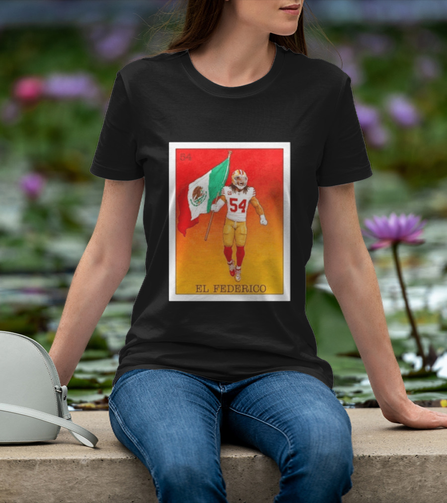 Fred Warner San Francisco 49ers El Federico Loteria Card Mexican Flag Icon 54 T-Shirt