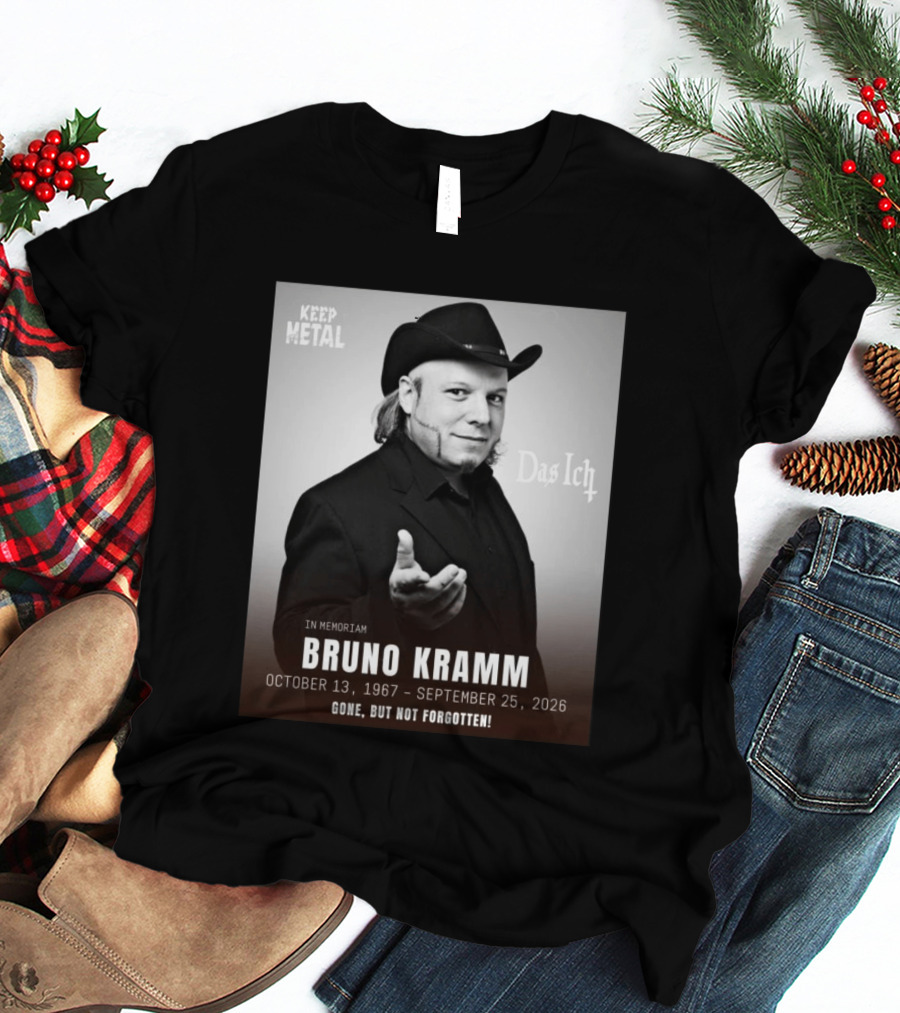 In Memoriam Bruno Kramm Keep Metal Das Ich Gone But Not Forgotten 1967 2026 T-Shirt
