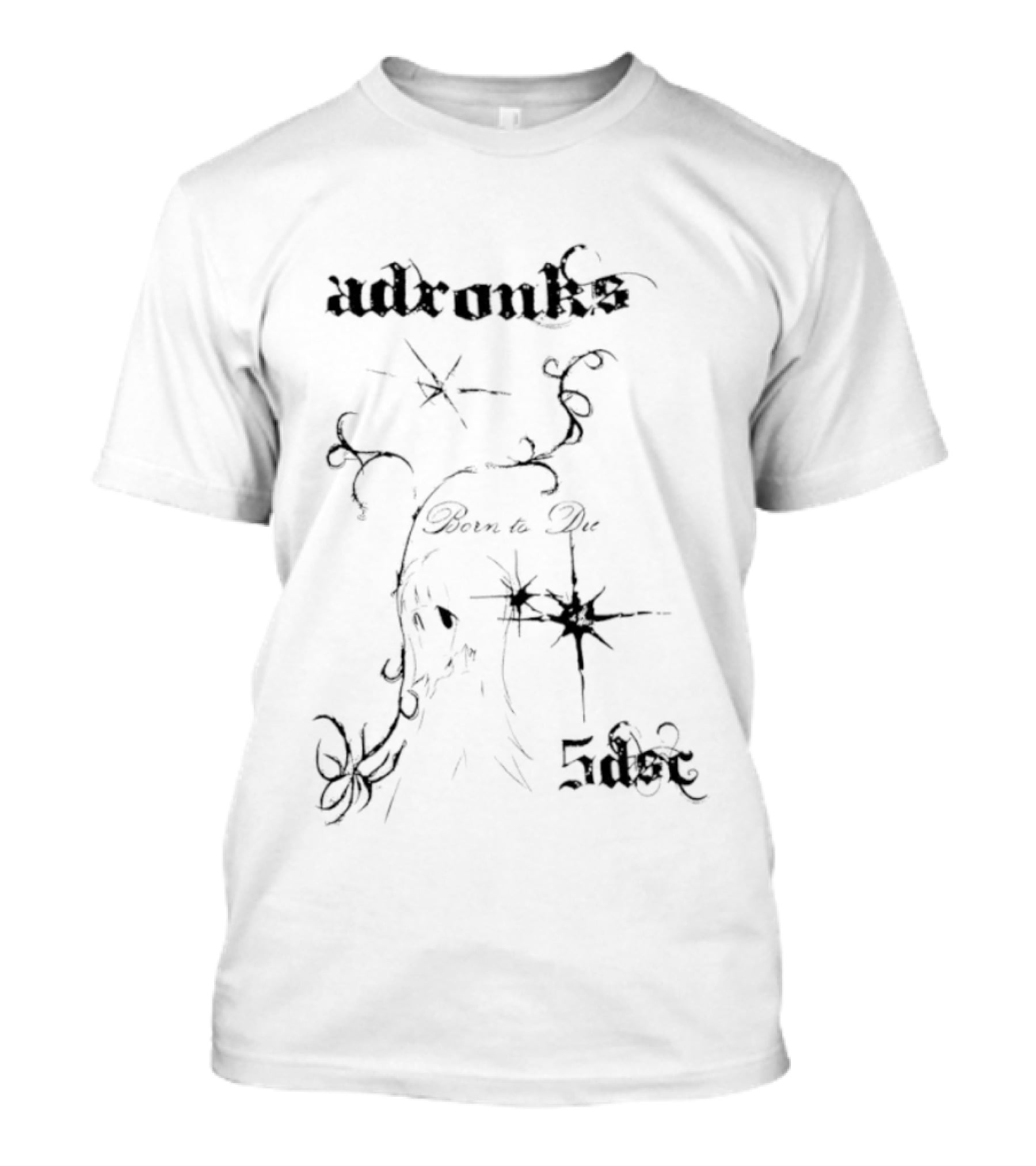 Adronks Born To Die 5dsc Y2K Aesthetic Gothic T-Shirt
