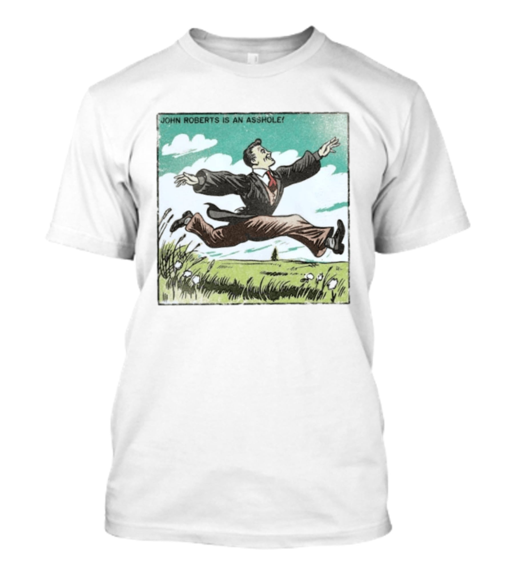 John Roberts Is An Asshole Comic Style Leaping Man T-Shirt