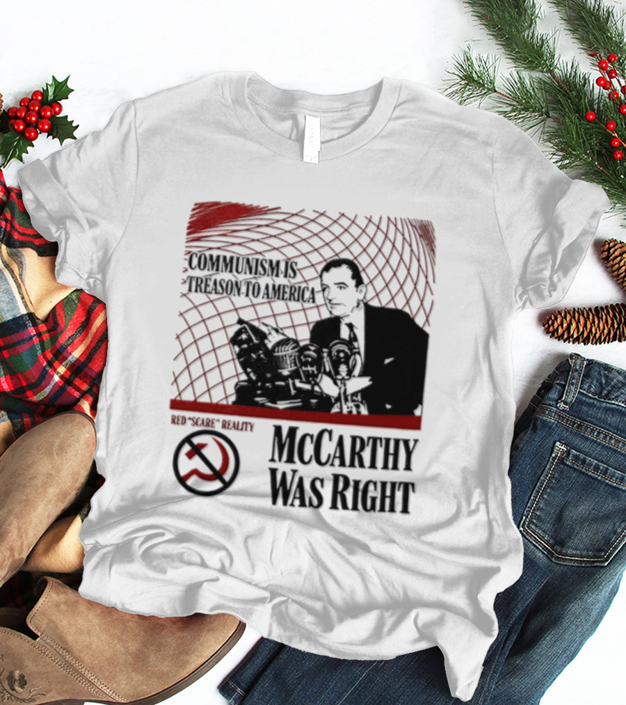 Communism Is Treason To America McCarthy Was Right Communism Is Not Your Friend T-Shirt