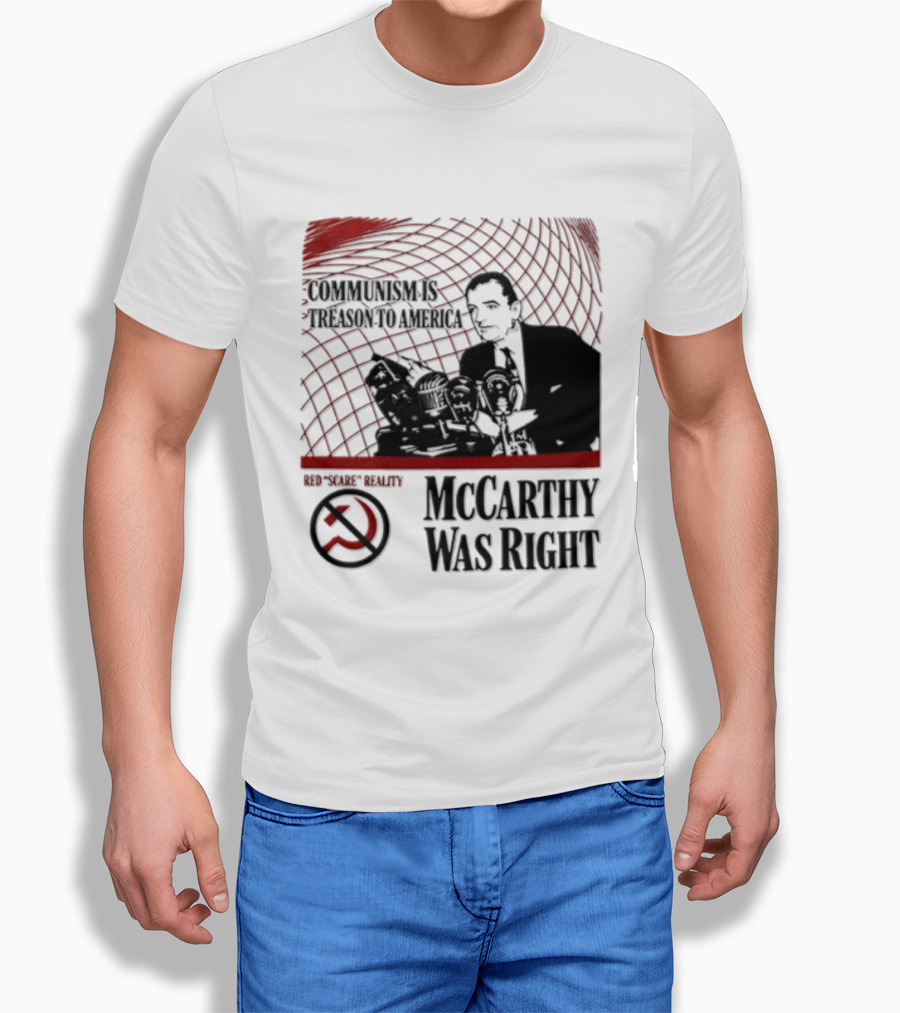 Communism Is Treason To America McCarthy Was Right Communism Is Not Your Friend T-Shirt