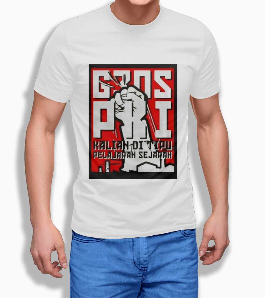 G30s PKI Kalian Di Tipu Pelajaran Sejarah T-Shirt