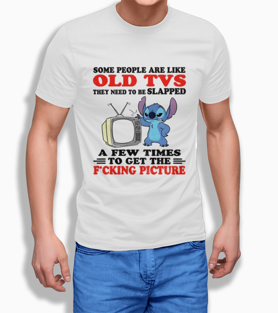 Some People Are Like Old TVs They Need To Be Slapped A Few Times To Get The Picture Stitch Vintage Humor T-Shirt
