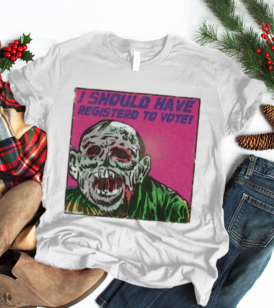 Zombie Meme I Should Have Registered To Vote תובבש Uteזחגרט Zombiebo T-Shirt