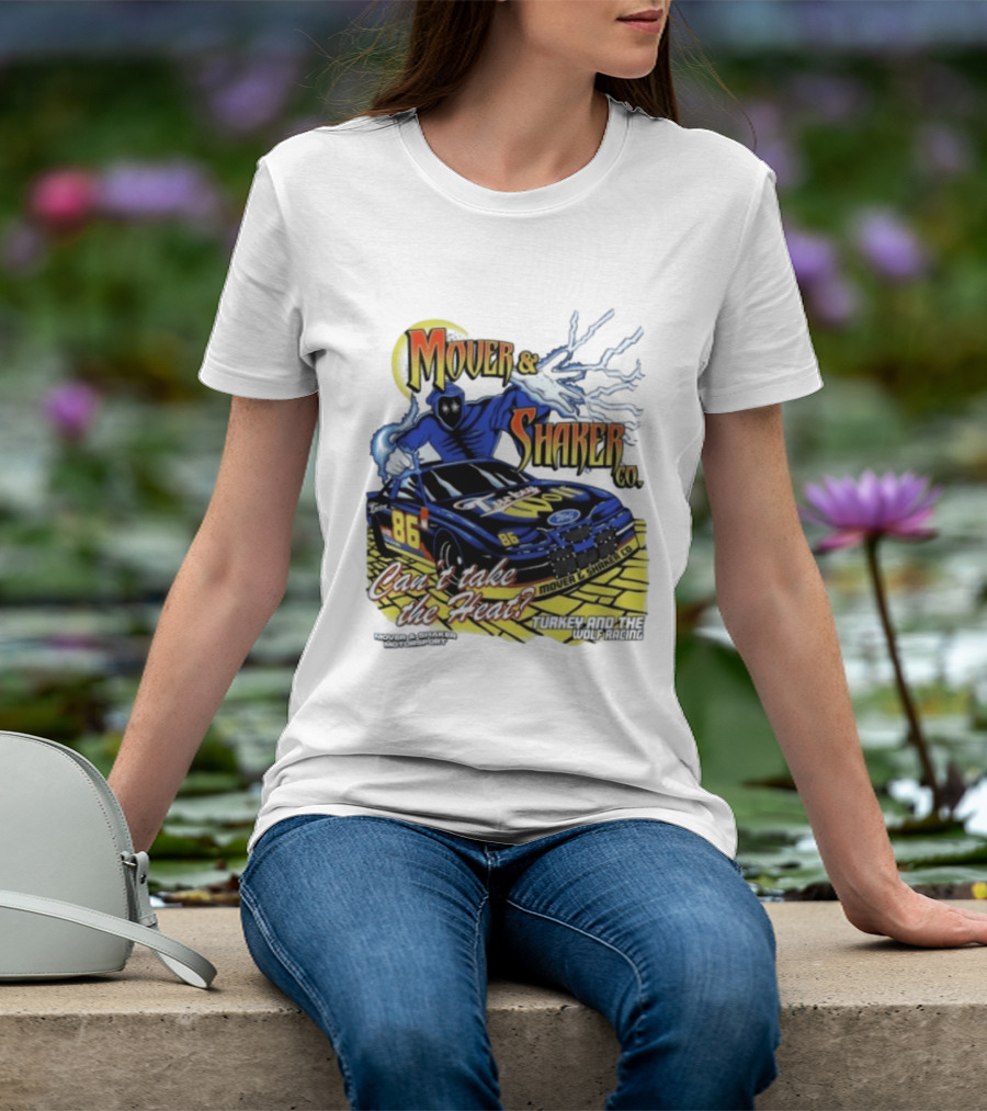 Mover & Shaker Co 86 Racing Car Can't Take The Heat Turkey And The Wolf Racing T-Shirt