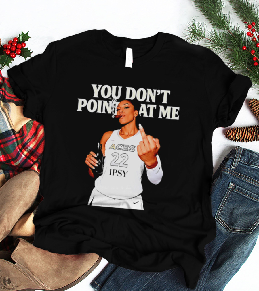 A'ja Wilson Las Vegas Aces You Don't Point At Me Middle Finger T-Shirt