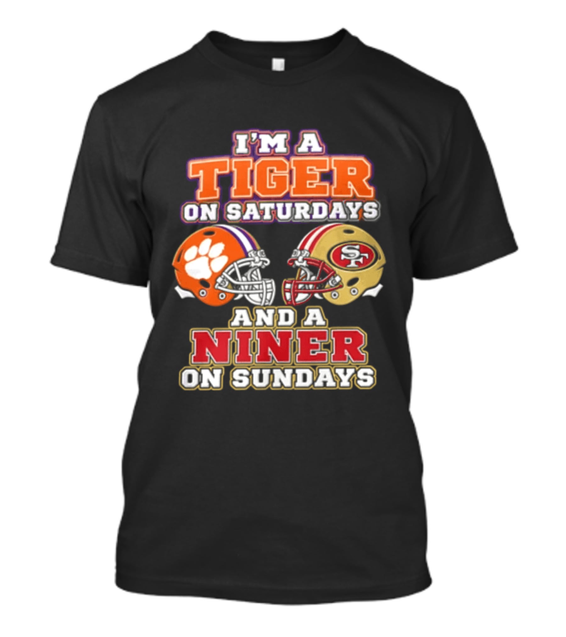I'm A Tiger On Saturdays And A Niner On Sundays T-Shirt