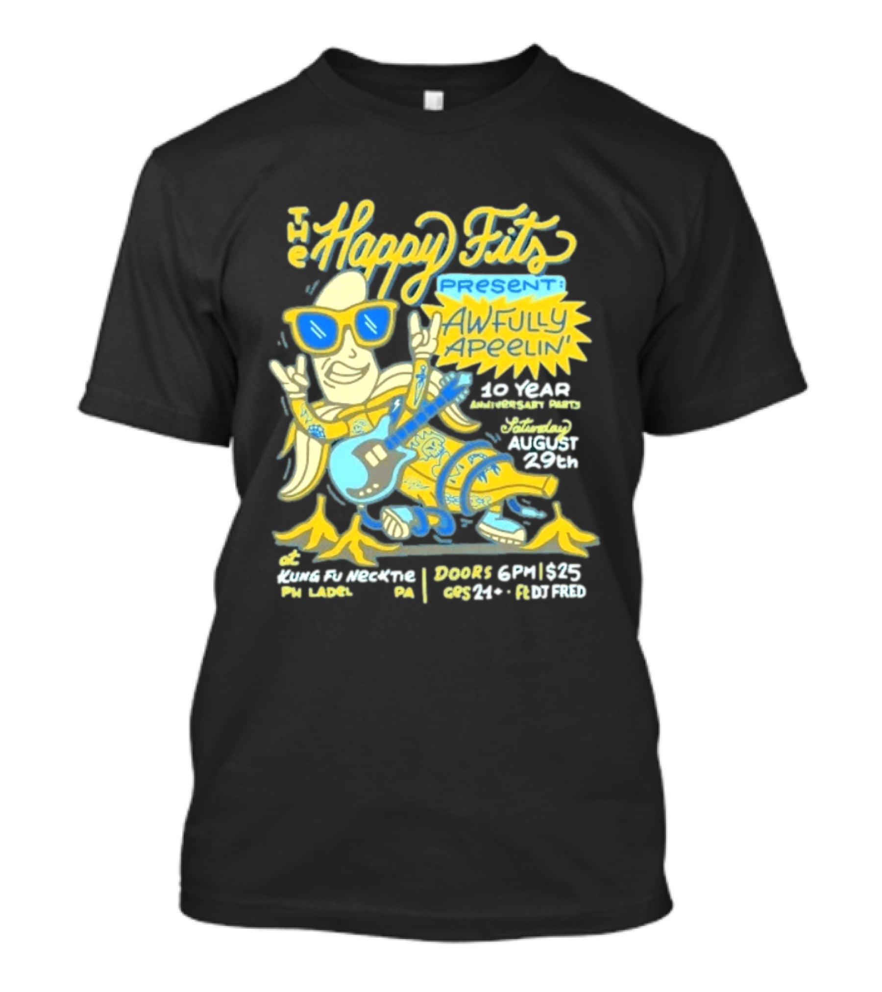 The Happy Fits Present Awfully Apeelin' 10 Year Anniversary Party August 29 Kungfu Necktie Philly T-Shirt