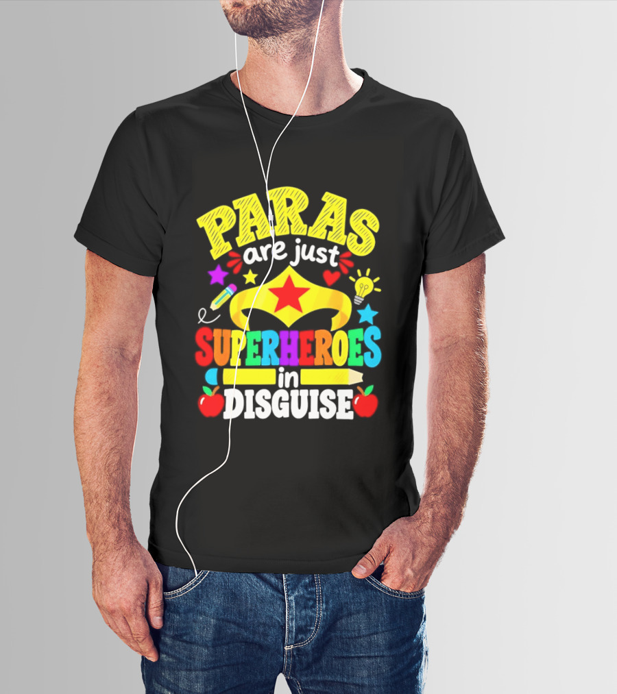 Paras Are Just Superheroes In Disguise Star Apples Pencil Light Bulb T-Shirt
