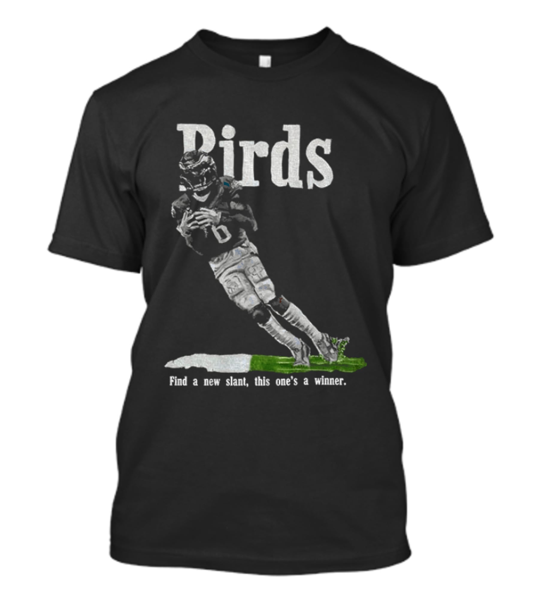 Birds Toe Drag Swag Find A New Slant This One's A Winner Eagles Football T-Shirt