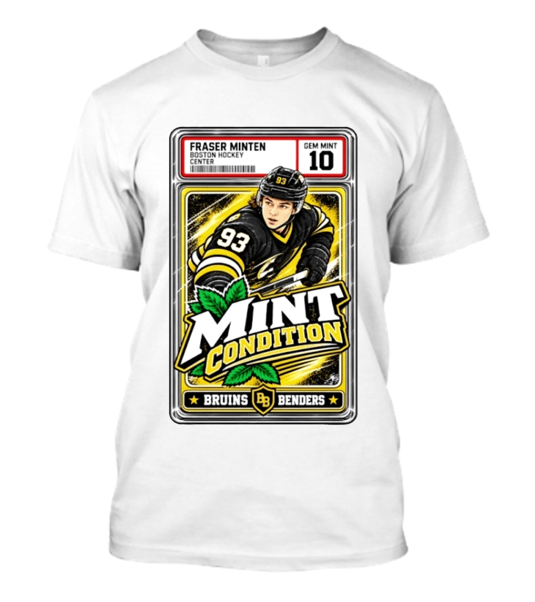 Fraser Minten Bruins Benders Boston Hockey Center Mint Condition Gem Mint 10 T-Shirt
