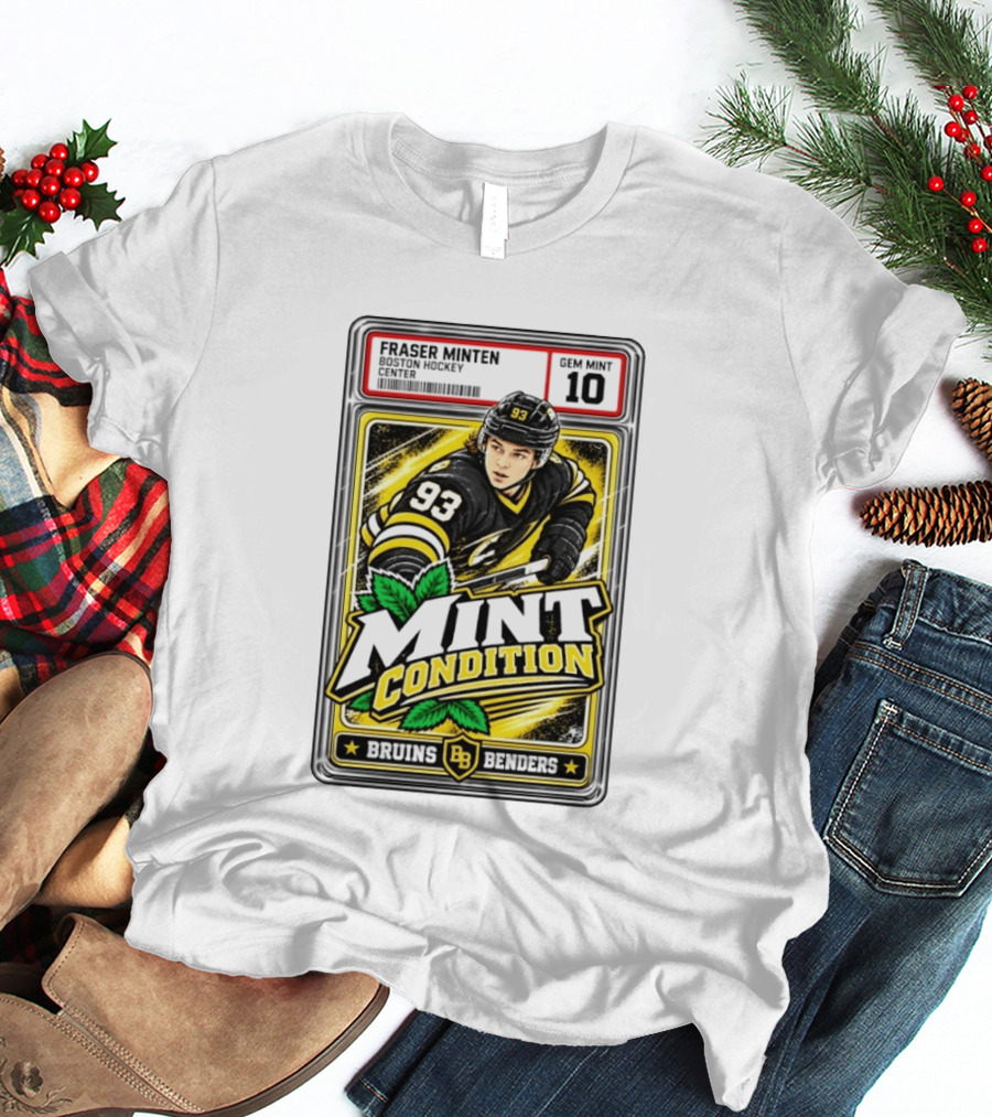 Fraser Minten Bruins Benders Boston Hockey Center Mint Condition Gem Mint 10 T-Shirt