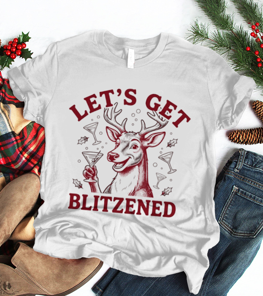 Let's Get Blitzened Reindeer Cocktail Party Holiday Cheers T-Shirt