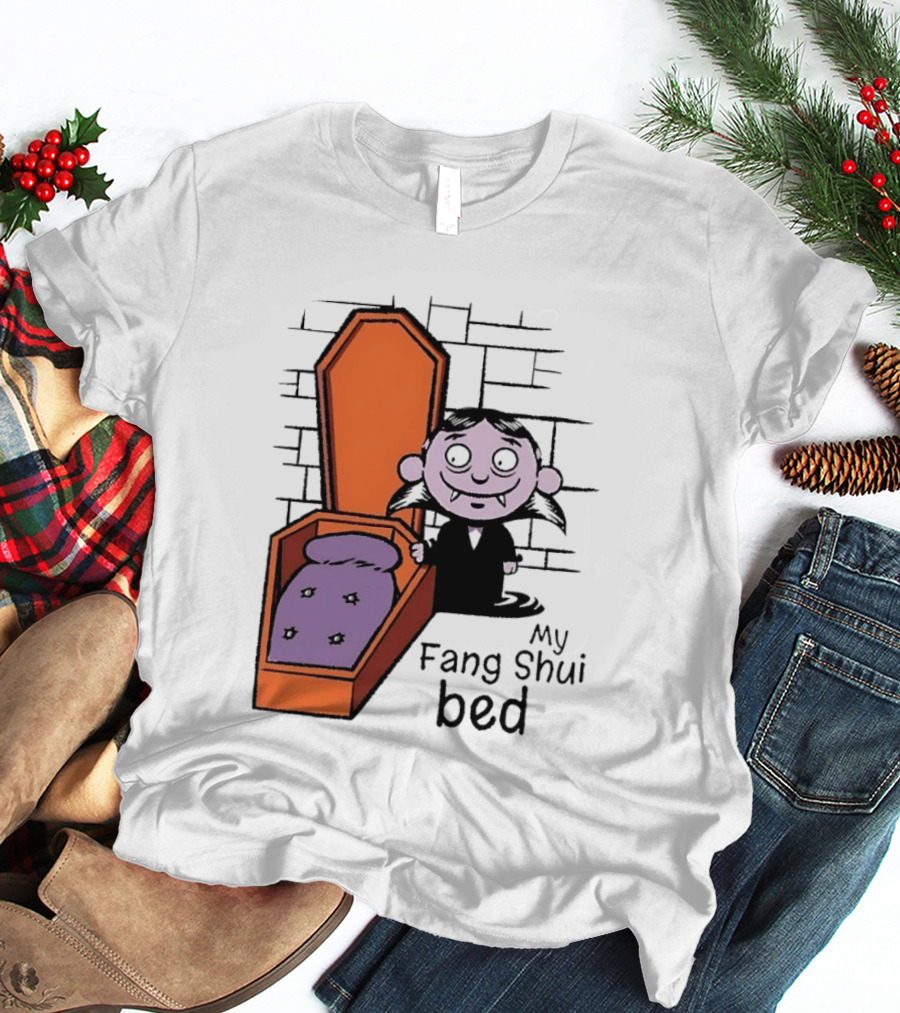 My Fang Shui Bed Vampire Coffin Pun Gothic T-Shirt