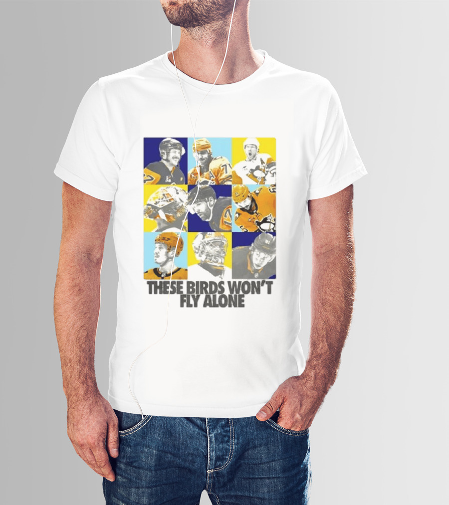 Sidney Crosby Evgeni Malkin Kristopher Letang Pittsburgh Penguins 2026 2027 These Birds Won't Fly Alone T-Shirt