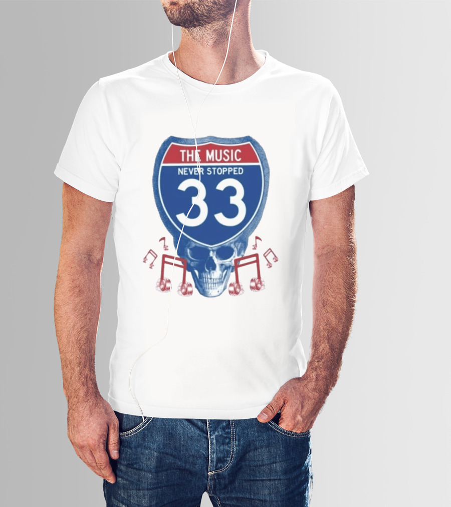 The Music Never Stopped 33 Skull Highway Route Grateful Dead T-Shirt