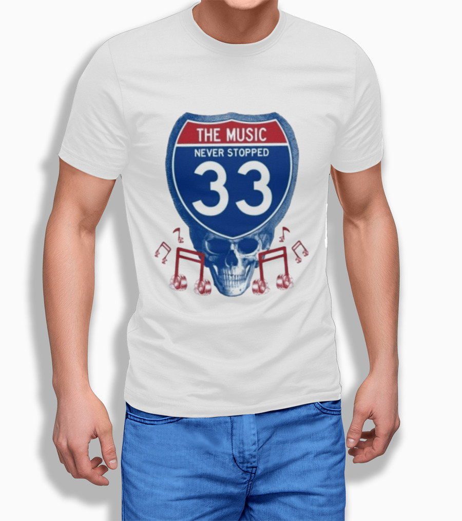 The Music Never Stopped 33 Skull Highway Route Grateful Dead T-Shirt