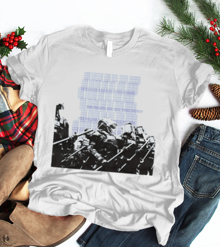 The Police Are Not Your Friend Protest Activism Text Riot Police Formation T-Shirt